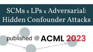 Structural Causal Models Reveal Confounder Bias in Linear Program Modelling published ACML 2023 [upl. by Adraynek780]