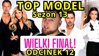 WIELKI FINAŁ Top Model Sezon 13 odc 12  cojapacze 2024 [upl. by Zug]