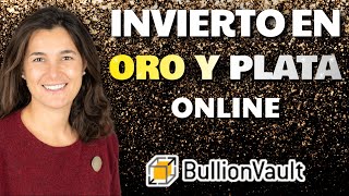 Tutorial BullionVault 🥇 Invertir en ORO Plata y Platino ONLINE 🔐 Sin Custodiarlos en Tu Casa [upl. by Anomas]