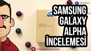 Teknolojiye Atarlanan Adam  Samsung Galaxy Alpha İncelemesi [upl. by Dominy]