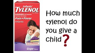 How much tylenol do you give a child [upl. by Kitrak]