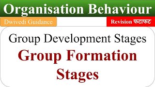 Group Development stages group formation stages group development processOrganisational Behaviour [upl. by Noral]