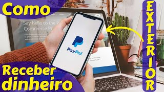 Como Receber Dinheiro do Exterior pelo PayPal [upl. by Rutra239]