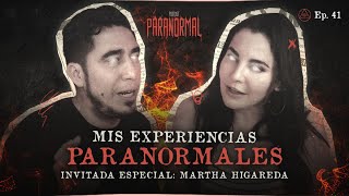 MIS EXPERIENCIAS PARANORMALES  Invitada Martha Higareda [upl. by Langston608]