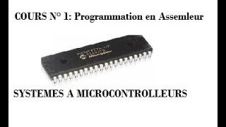 COURS N°1 SYSTEMES A MICROCONTROLEURS [upl. by Aldis]