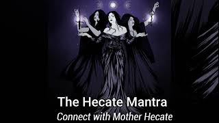 Wish Fulfilment Hecate ChantConnect with Mother Hecate Energy Meditation WITCHCRAFT POWERS CHANT [upl. by Atnoed]