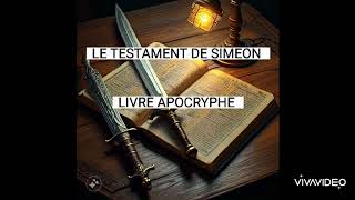 LE TESTAMENT DE SIMEON LIVRE APOCRYPHE [upl. by Gabriell]