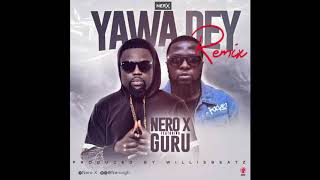 Nero X  Yawa Go Dey remix ft Guru Audio Slide [upl. by Holcman]