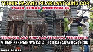 Cara memasang pilartiang teras minimalis langsung cor 002 [upl. by Doniv]