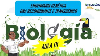 CURSO AULA 01 DNA RECOMBINANTETRANSGÊNICOSUma visão fácil da genética [upl. by Gina]