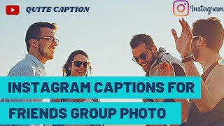 Instagram Captions For Friends Group PhotosBest Friends Captions For Group Photos [upl. by Bevin]