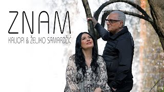 KALIOPI amp ŽELJKO SAMARDŽIĆ  ZNAM OFFICIAL VIDEO 2023 [upl. by Ahern]