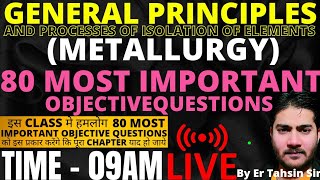 80 MOST IMPORTANT QUESTIONS।। METALLURGY।।GENERAL PRINCIPLES [upl. by Leahcar545]