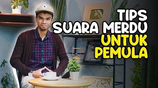 TIPS SUARA MERDU UNTUK PEMULA [upl. by Nahseez]