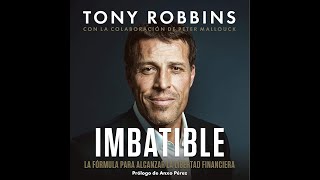 Imbatible La fórmula para alcanzar la libertad financiera audiolibro de Tony Robbins [upl. by Larkin]