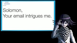 Kokichi Replies to Spam eMail Part 2 [upl. by Anitniuq]