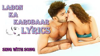 Labon ka karobaar Full Song With Lyric  Befikre  Papon  Ranveer Singh  Vaani Kapoor [upl. by Osi259]