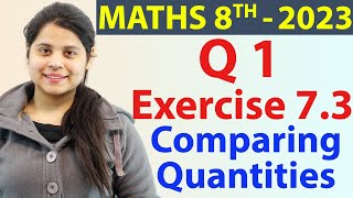 Q 1  Ex 73  Comparing Quantities  NCERT Maths Class 8th  Chapter 7 New Syllabus CBSE 2023 [upl. by Drauode]