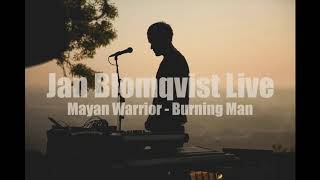 Jan Blomqvist live  Mayan Warrior  Burning Man 2019 [upl. by Ellga]