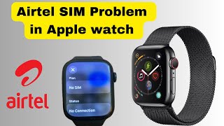 How to Activate Cellular in Apple Watch with Airtel  Airtel SIM Problem in Apple watch [upl. by Theresita]