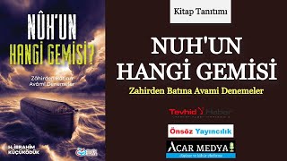 Kitap tanıtımı Nuhun Hangi Gemisi  H İbrahim Küçüködük [upl. by Aknahs]