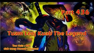 Tuam Leej Kuab The Hmong Shaman Warrior  Part 436  1042024 [upl. by Semyaj200]