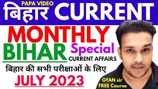 JULY 2023 bihar monthly current affairs by study for civil services  bpsc bssc si ssc cgl cdpo [upl. by Asir]