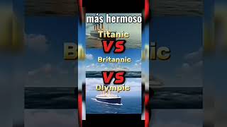 Titanic vs Britannic vs Olympic [upl. by Keryt]