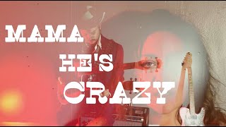 LYRIC VIDEO quotMama Hes Crazyquot by Andrea amp Mud Judds cover [upl. by Saxela]