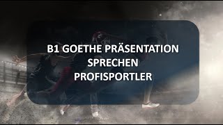 PROFISPORTLER  B1 Präsentation Sprechen Teil 2  GoetheÖSD Zertifikat [upl. by Kaehpos45]