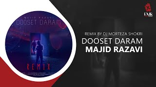 Majid Razavi  Dooset Daram Remix [upl. by Pelletier]