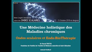 L Endothérapie et les ondes scalaires dans les maladies chroniques Expérience et Espérance [upl. by Auberbach]