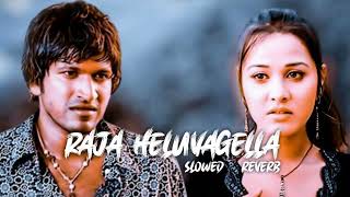 Raja Heluvagella slowed Reverb song kannada trending feeling kannada songs sad [upl. by Darom]