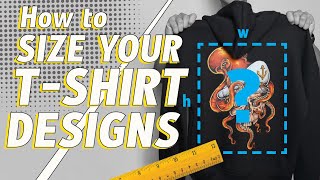 How to Size Your TShirt Designs For DTF Transfers [upl. by Ronalda362]