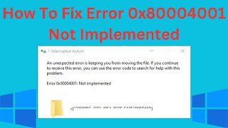 How To Fix Error 0x80004001 Not Implemented When Transferring Files And Folders In Windows 1110 [upl. by Rowell]