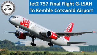 Jet2 Boeing 757 Final Retirement Flight Manchester to Kemble Cotswold Airport [upl. by Rothberg]