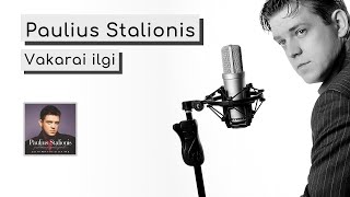 ▶️ Paulius Stalionis  Vakarai ilgi Official Audio [upl. by Lezley]