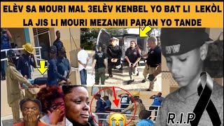 😭TIGASON SA MOURI MAL 3ELÈV KENBEL YO BAT LI NAN DOUCH LEKÒL LA JIS LI MOURI MEZANMI PARAN YO TANDE😭 [upl. by Lea946]