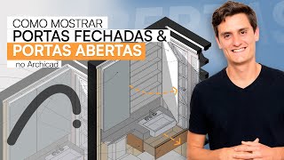 Como mostrar vista 3D com Portas Abertas e Portas Fechadas no Archicad  Detalhamento de Marcenaria [upl. by Reisfield867]