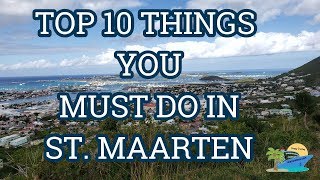 TOP 10 THINGS YOU MUST DO IN ST MAARTEN  TRAVEL GUIDE [upl. by Noelc601]