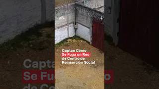 Captan cómo se fuga reo de Centro de Reinserción Social en San Cristóbal de las Casas shorts [upl. by Tirb408]