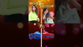 Nishu tiwari Vs pragati Verma 🥰❓shorts trending [upl. by Dlanar]