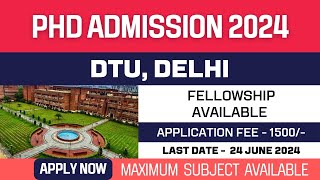 New PhD Admission 2024  Delhi Technological University Delhi  DTU Delhi  Fellowship  Apply Now [upl. by Matthaus]