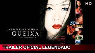 Memórias De Uma Gueixa 2005 Trailer Oficial Legendado [upl. by Kacerek]