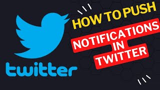 How to Enable or Disable Push Notifications in Twitter [upl. by Riley]