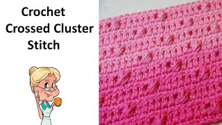 CROCHET Crossed Cluster Stitch  Stitch of the Week  Crochet Tutorial [upl. by Gnuoy61]