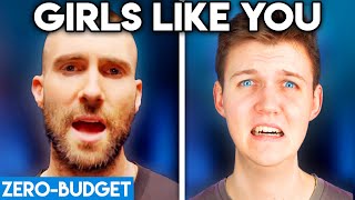 MAROON 5 WITH ZERO BUDGET Girls Like You PARODY [upl. by Thorbert]