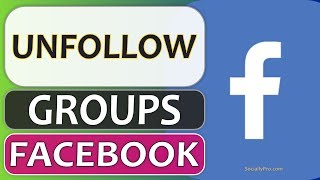 How to Unfollow Groups on Facebook App Easily  Updated [upl. by Nylahsoj745]