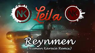 ReynmenLeila Remix Numan Karaca Official [upl. by Orlene367]