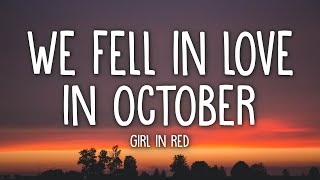 girl in red  we fell in love in october Lyrics [upl. by Lotsyrc153]